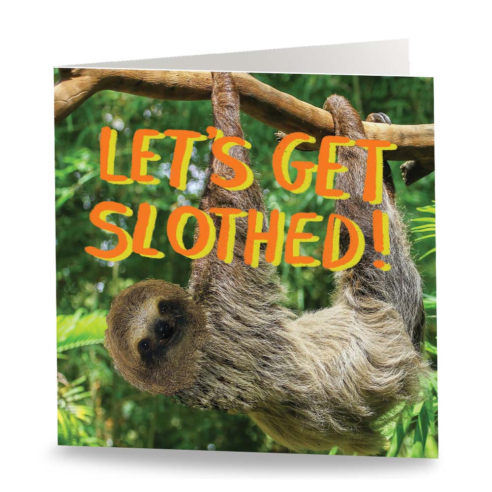 Let&#39;s Get Slothed Card
