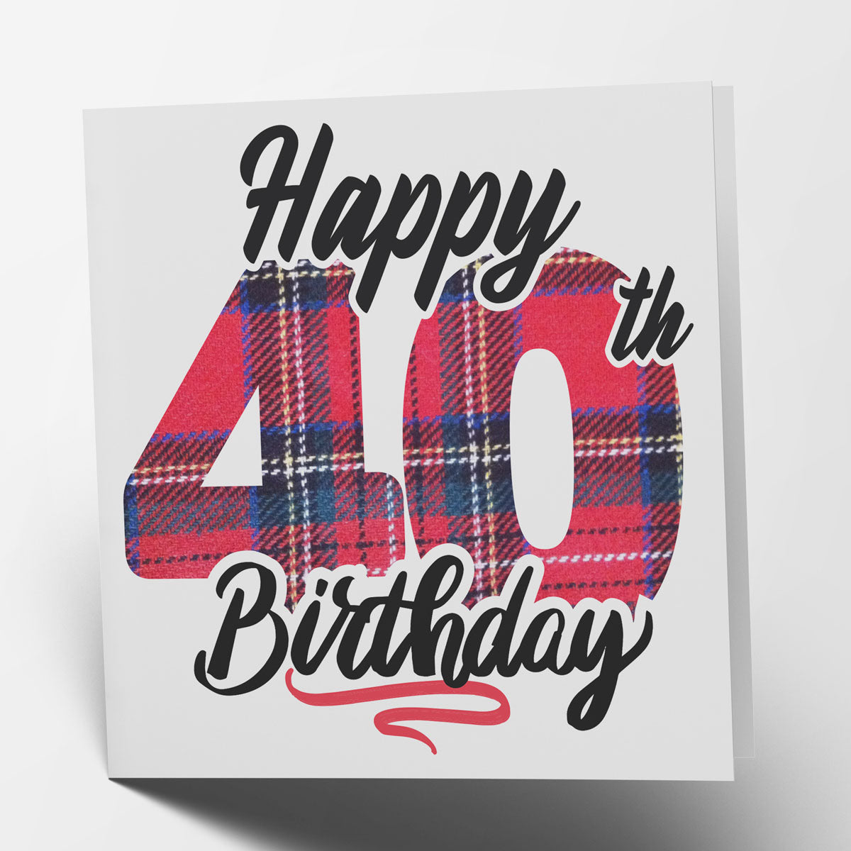 Happy 40th Birthday - Tartan Card