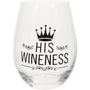 His Wineness Stemless Tumbler Glass