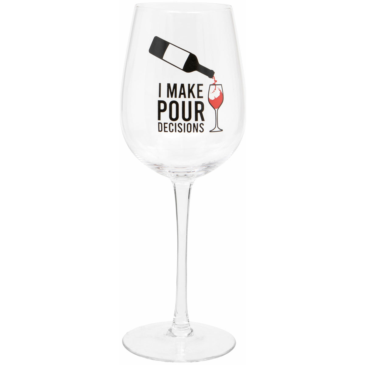 &#39;I Make Pour Decisions&#39; Wine Glass
