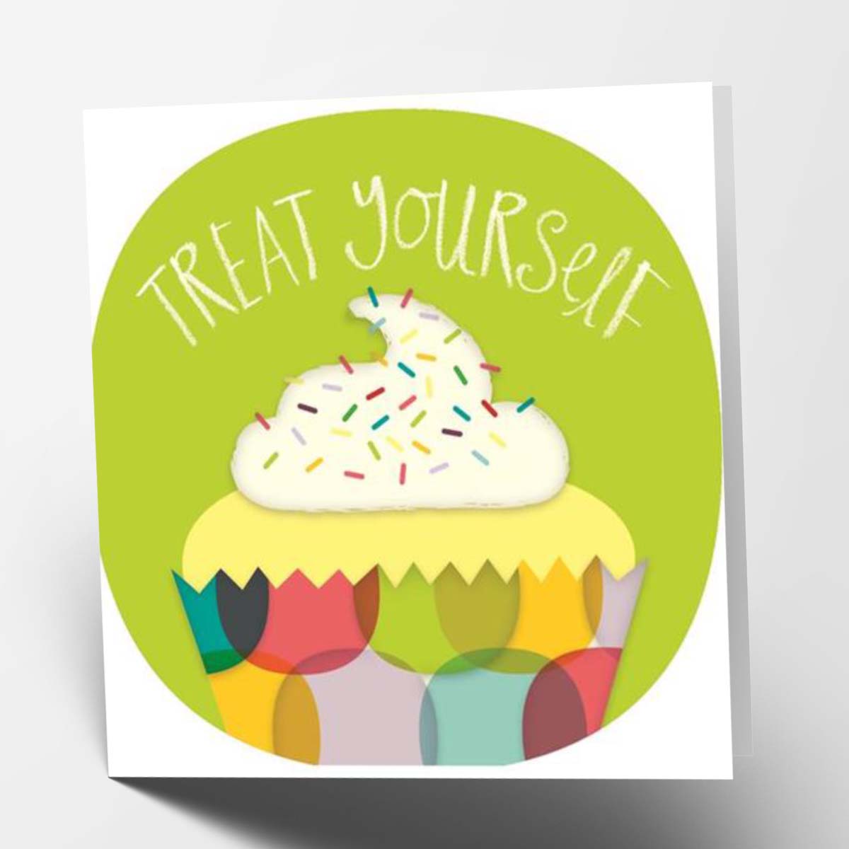Treat Yourself Birthday Greetings Card
